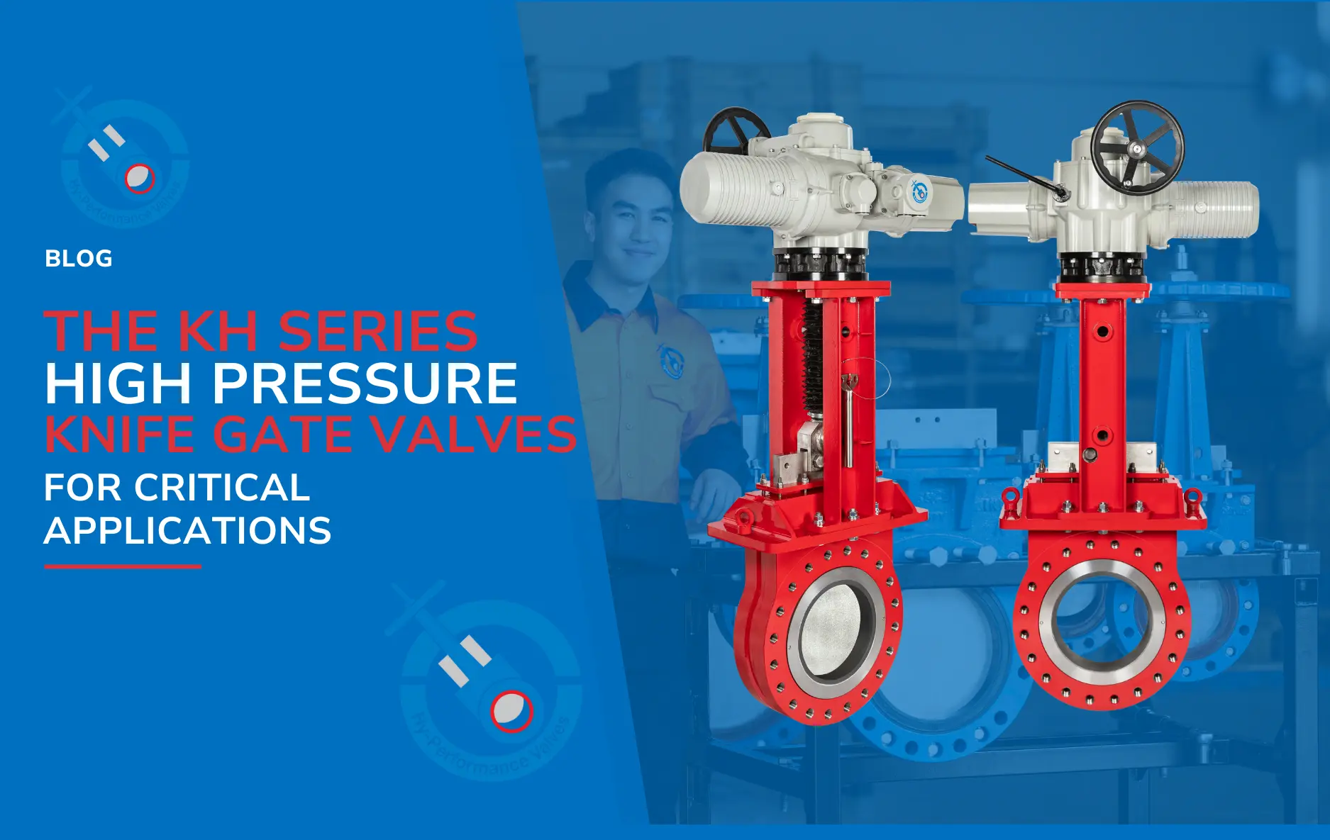 High pressure knife gate valves blog image
