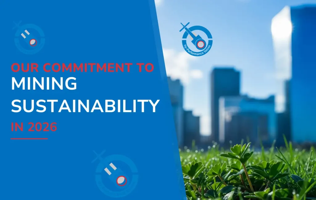 Hy-Performance Valves - Mining Sustainability